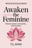 Awaken the Feminine (eBook, ePUB)