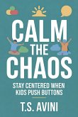 Calm the Chaos (eBook, ePUB)