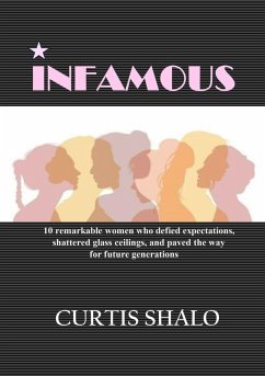 Infamous (Unknown People & Events that changed history, #2) (eBook, ePUB) - Shalo, Curtis
