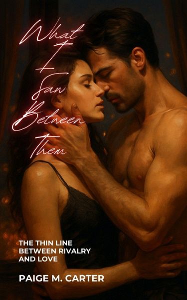 What I Saw Between Them (eBook, ePUB) What I Saw Between Them (eBook, ePUB)