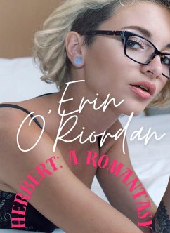 Herbert: A Romantasy (eBook, ePUB) - O'Riordan, Erin Herbert: A Romantasy (eBook, ePUB) - O'Riordan, Erin