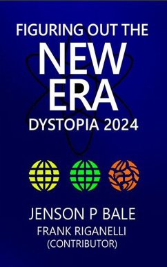 Cover Figuring Out The New Era: Dystopia 2024 (eBook, ePUB)