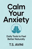 Calm Your Anxiety (eBook, ePUB)