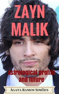 Cover Zayn Malik: Astrological Profile and Future (eBook, ePUB)
