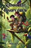 Rainforest Canopy Crew (eBook, ePUB) Rainforest Canopy Crew (eBook, ePUB)