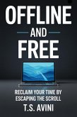 Offline and Free (eBook, ePUB) Offline and Free (eBook, ePUB)