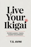 Live Your Ikigai (eBook, ePUB)
