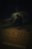 Sucht - Krankheit des Verlangens (eBook, ePUB) Sucht - Krankheit des Verlangens (eBook, ePUB)