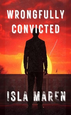 Wrongfully Convicted (eBook, ePUB) - Maren, Isla