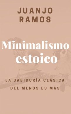 Minimalismo estoico (eBook, ePUB) - Ramos, Juanjo