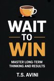 Wait to Win (eBook, ePUB)
