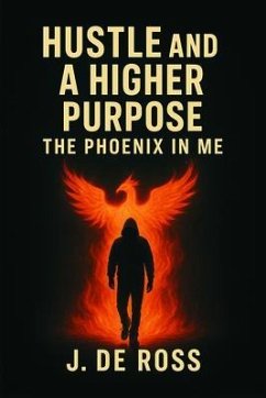 Hustle and a Higher Purpose (eBook, ePUB) - de Ross, J.