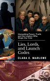 Lies, Lords, and Launch Codes (eBook, ePUB)