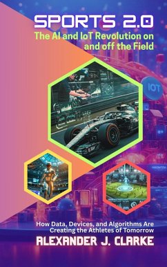 Cover Sports 2.0, The AI and IoT Revolution on and off the Field (eBook, ePUB)