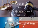 A Guide to Spiritual Court Justice and Karmic Restoration By: Jaame, EL (eBook, ePUB)
