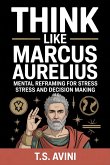 Think Like Marcus Aurelius (eBook, ePUB)