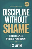 Discipline Without Shame (eBook, ePUB)