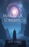 Beyond the Surface / Más Allá de la Superficie (eBook, ePUB)