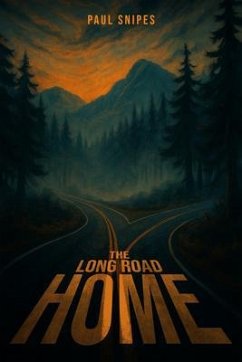 The Long Road Home (eBook, ePUB) - Snipes, Paul