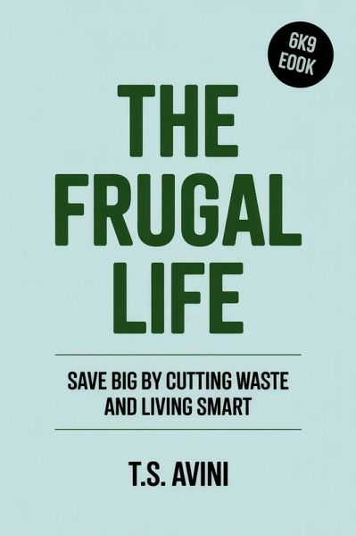 The Frugal Life (eBook, ePUB) The Frugal Life (eBook, ePUB)