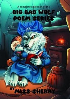Cover A Complete Collection of the Big Bad Wolf Poem Series (eBook, ePUB)