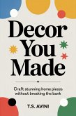 Decor You Made (eBook, ePUB)