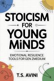 Stoicism for Young Minds (eBook, ePUB) Stoicism for Young Minds (eBook, ePUB)