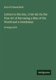 Letters to His Son, 1756-58; On the Fine Art of Becoming a Man of the World and a Gentleman