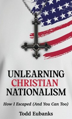 Unlearning Christian Nationalism - Eubanks