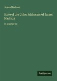 State of the Union Addresses of James Madison State of the Union Addresses of James Madison