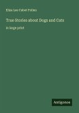 True Stories about Dogs and Cats