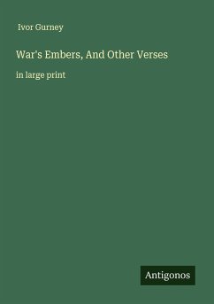 War's Embers, And Other Verses - Gurney, Ivor