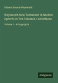 Weymouth New Testament in Modern Speech; In Ten Volumes, Corinthians