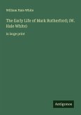 The Early Life of Mark Rutherford; (W. Hale White)