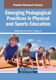 Emerging Pedagogical Practices in Physical and Sports Education Emerging Pedagogical Practices in Physical and Sports Education