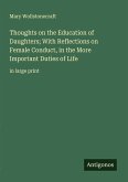 Thoughts on the Education of Daughters; With Reflections on Female Conduct, in the More Important Duties of Life