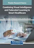Combining Visual Intelligence and Federated Learning in Smart Healthcare