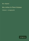 Mrs. Arthur; In Three Volumes