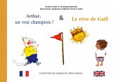 Arthur, un vrai champion ! & Le Rêve de Gaël Arthur, un vrai champion ! & Le Rêve de Gaël
