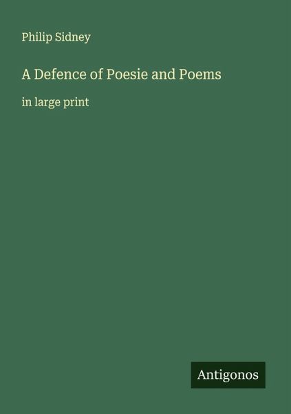 A Defence of Poesie and Poems