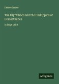 The Olynthiacs and the Phillippics of Demosthenes