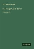 The Village Watch-Tower The Village Watch-Tower