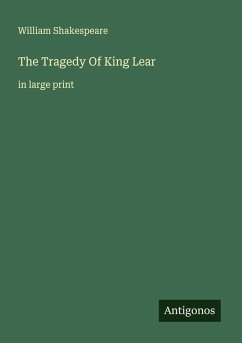 The Tragedy Of King Lear - Shakespeare, William