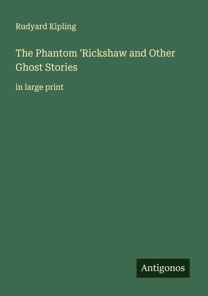 The Phantom 'Rickshaw and Other Ghost Stories