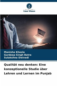 Cover Qualität neu denken: Eine konzeptionelle Studie über Lehren und Lernen im Punjab