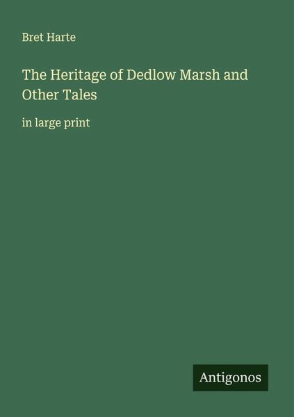 The Heritage of Dedlow Marsh and Other Tales