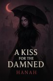 A kiss For The Dammed (eBook, ePUB)