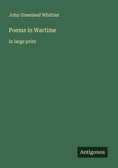 Poems in Wartime - Whittier, John Greenleaf