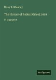 The History of Patient Grisel, 1619 The History of Patient Grisel, 1619