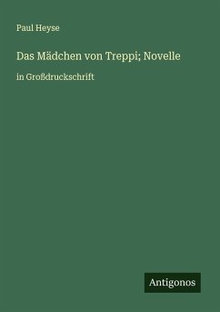 Das Mädchen von Treppi; Novelle - Heyse, Paul
